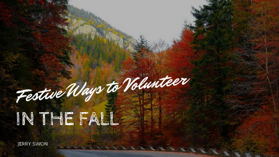 Festive Ways To volunteer in The Fall Jerry Swon